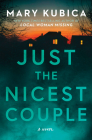 Just the Nicest Couple By Mary Kubica Cover Image