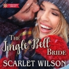 The Jingle Bell Bride Lib/E By Scarlet Wilson, Stina Nielsen (Read by) Cover Image