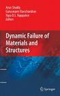 Dynamic Failure of Materials and Structures By Arun Shukla (Editor), Guruswami Ravichandran (Editor), Yapa D. S. Rajapakse (Editor) Cover Image