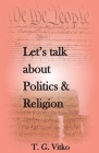Let's talk about Politics & Religion By Tadeo Vitko Cover Image
