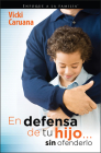 En Defensa de Tu Hijo...Sin Ofenderlo = Standing Up for Your Children Without Stepping on Toes By Vicki Caruana Cover Image