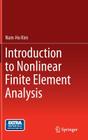 Introduction to Nonlinear Finite Element Analysis By Nam-Ho Kim Cover Image