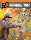 Go Bowhunting! (Wild Outdoors) Cover Image
