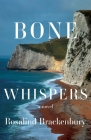 Bone Whispers By Rosalind Brackenbury Cover Image