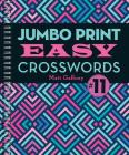 Jumbo Print Easy Crosswords #11 (Large Print Crosswords) By Matt Gaffney Cover Image