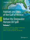 Habitats and Biota of the Gulf of Mexico: Before the Deepwater Horizon Oil Spill: Volume 1: Water Quality, Sediments, Sediment Contaminants, Oil and G By C. Herb Ward (Editor) Cover Image