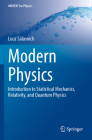 Modern Physics: Introduction to Statistical Mechanics, Relativity, and Quantum Physics (Unitext for Physics) By Luca Salasnich Cover Image