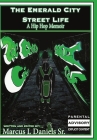 The Emerald City Street Life: A Hip Hop Memoir By Sr. Daniels, Marcus L. Cover Image