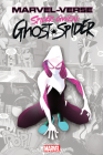 MARVEL-VERSE: SPIDER-GWEN: GHOST-SPIDER By Jason Latour (Comic script by), Robbi Rodriguez (Illustrator), Robbi Rodriguez (Cover design or artwork by) Cover Image