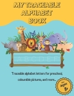 My Traceable Alphabet Book: Traceable alphabet letters for preschool, colourable pictures, and more... For Ages 3+ (Activity Books #2) Cover Image