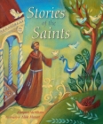 Stories of the Saints By Margaret McAllister, Alida Massari (Illustrator) Cover Image