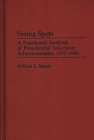 Seeing Spots: A Functional Analysis of Presidential Television Advertisements, 1952-1996 (Praeger Series in Political Communication) By William L. Benoit Cover Image
