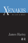 Xenakis: His Life in Music By James Harley Cover Image