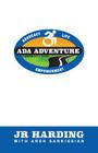 ADA Adventure By Arek Sarkissian, Jr. Harding Cover Image