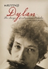 Writing Dylan: The Songs of a Lonesome Traveler By Larry Smith Cover Image