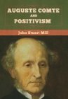 Auguste Comte and Positivism Cover Image
