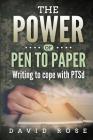 The Power of Pen to Paper: a PTS(d) coping technique By David L. Rose Cover Image