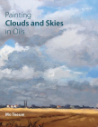 Painting Clouds and Skies in Oils By Mo Teeuw Cover Image