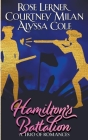 Hamilton's Battalion: A Trio of Romances By Courtney Milan, Rose Lerner, Alyssa Cole Cover Image