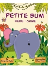 Petite bum, here I come: A book about peer pressure and body acceptance By Sangeeta Mulay, Nithya Mulay (Illustrator) Cover Image
