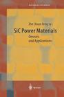 Sic Power Materials: Devices and Applications Cover Image