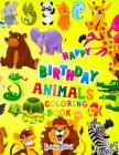Happy Birthday Animal Coloring Book: Gift for Kids 4-8 Year By Lamingo Bifrost Cover Image