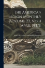 The American Legion Monthly [Volume 22, No. 4 (April 1937)]; 22, no 4 Cover Image
