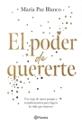 El Poder de Quererte By María Paz Blanco Cover Image