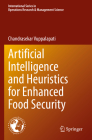 Artificial Intelligence and Heuristics for Enhanced Food Security Cover Image