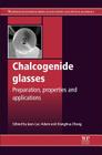 Chalcogenide Glasses: Preparation, Properties and Applications Cover Image