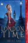 London Time By Belle Ami Cover Image