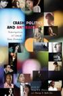 Crash Politics and Antiracism: Interrogations of Liberal Race Discourse (Counterpoints #339) By Joe L. Kincheloe (Editor), Shirley R. Steinberg (Editor), Phillip Howard (Editor) Cover Image