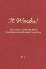 It Works!: The Famous Little Red Book That Makes Your Dreams Come True By Roy Herbert Jarrett Cover Image