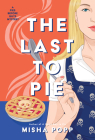 The Last to Pie (A Pies Before Guys Mystery #3) Cover Image