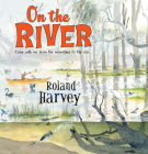 On the River By Roland Harvey Cover Image