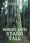 Where Men Stand Tall By William Endert Cover Image
