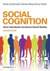 Social Cognition: How Individuals Construct Social Reality By Rainer Greifeneder, Herbert Bless, Klaus Fiedler Cover Image