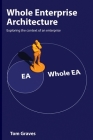 Whole Enterprise Architecture By Tom Graves Cover Image