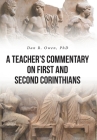A Teacher's Commentary on First and Second Corinthians By Dan R. Owen Cover Image