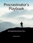 Procrastinator's Playbook: Get Organized and Get It Done By Jennifer L. Wallner Cover Image