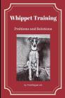 Whippet Training: Problems and Solutions By Zelda Thewhippet Net Cover Image
