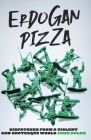Erdogan Pizza By John Carroll Dolan, Mark Ames (Introduction by) Cover Image