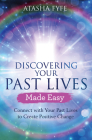 Discovering Your Past Lives Made Easy: Connect with Your Past Lives to Create Positive Change By Atasha Fyfe Cover Image