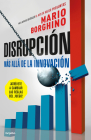 Disrupción: Más allá de la innovación / The Disruption Cover Image