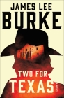 Two for Texas (A Holland Family Novel) By James Lee Burke Cover Image