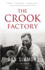The Crook Factory By Dan Simmons Cover Image