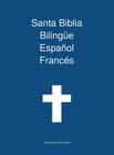 Santa Biblia Bilingue Espanol Frances By Transcripture International, Transcripture International (Editor) Cover Image