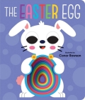 The Easter Egg: Chunky Graduating Board Book (Mini Me) By Conor Rawson (Illustrator) Cover Image