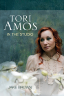 Tori Amos: In the Studio By Jake Brown Cover Image