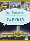 Lost Attractions of Georgia Cover Image
